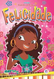 Segredos do Coração - Felicidade