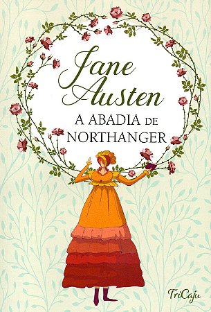A Abadia de Northanger - Editora Tricaju