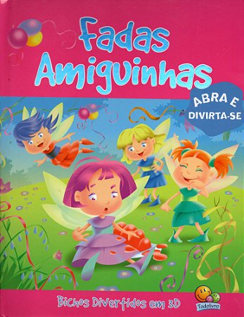 Bichos Divertidos em 3D - Fadas Amiguinhas