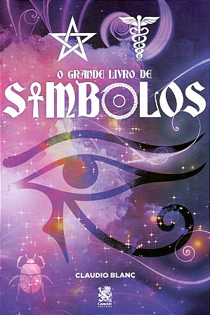 Livro O Grande Livro de Simbolos - Claudio Blanc