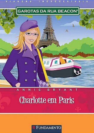 Garotas da Rua Beacon - Viagens Inesq. - Charlotte em Paris