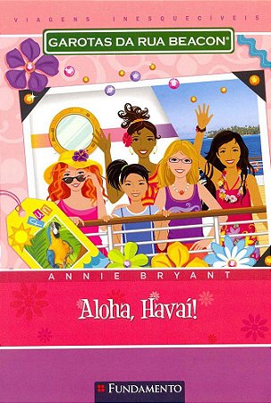Garotas da Rua Beacon - Viagens Inesquecíveis - Aloha, Havaí