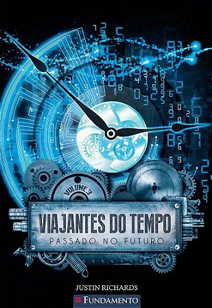 Viajantes do Tempo - Passado no Futuro