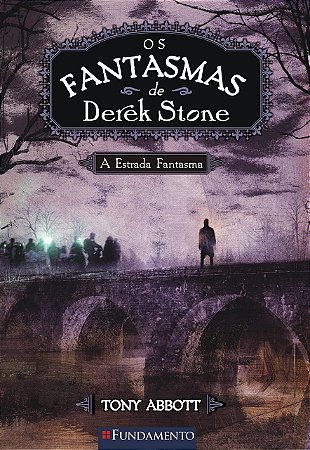 Os Fantasmas de Derek Stone - A Estrada Fantasma