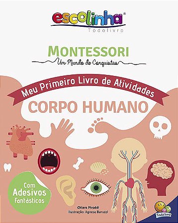 Montessori - Meu Primeiro Livro de Atividades - Corpo Humano