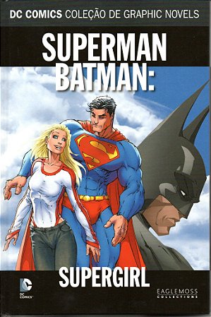 DC Graphic Novels - Superman e Batman - Supergirl