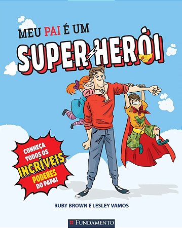 Lit. Inf. - Meu Pai é um Super-Herói