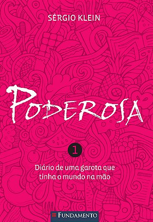 Poderosa - Diário de Uma Garota Que Tinha o Mundo na Mão