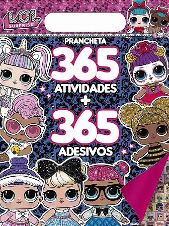 Prancheta - 365 Atividades + 365 Adesivos - L.O.L. Surprise