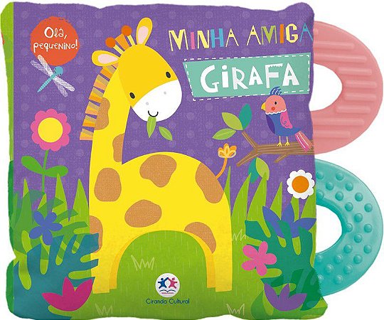 Olá, Pequenino - Minha Amiga Girafa