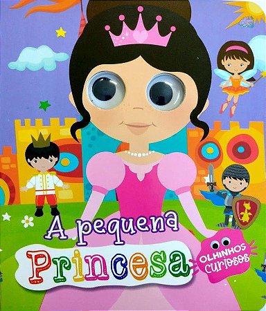 Olhinhos Curiosos - Pé da Letra - A Pequena Princesa
