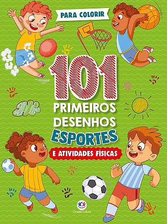 Para Colorir - 101 Primeiros Desenhos - Esportes e Ativ. Fí.