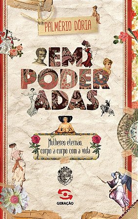 Empoderadas - Mulheres Eternas, Corpo a Corpo com a Vida