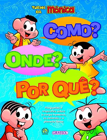 Turma da Mônica - Como, Onde, Por Quê