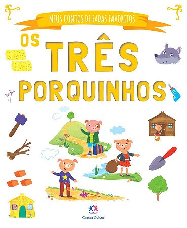 Meus Contos de Fadas Favoritos - Os Três Porquinhos