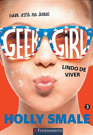 Geek Girl - Lindo de Viver