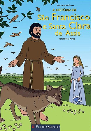 A História de São Francisco e Santa Clara de Assis