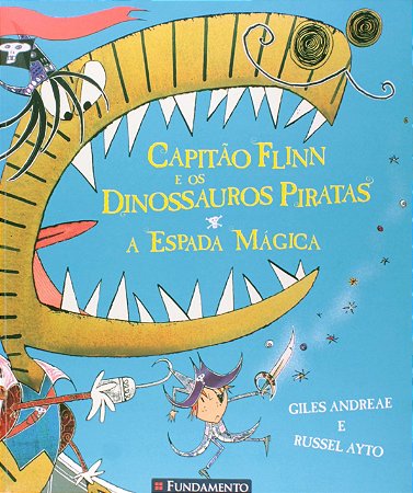 Capitão Flinn e os Dinossauros Piratas - A Espada Mágica