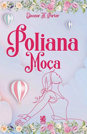 Poliana Moça - Camelot Editora