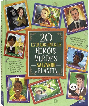 Livro: 20 Heróis Verdes Extraordinários Salvando o Planeta