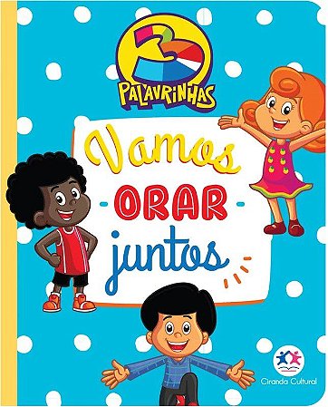 Livro: 3 Palavrinhas - Vamos Orar Juntos
