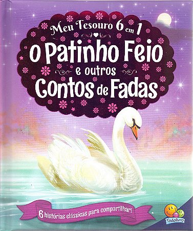 Meu Tesouro 6 em 1 - O Patinho Feio e Outros Contos de Fadas