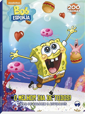Livro: 200 Páginas - Bob Esponja - O Mellhor Dia de Todos