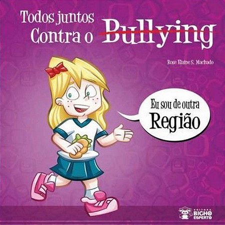 Todos Contra o Bullying - Eu sou de Outra Região