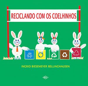 Reciclando com os Coelhinhos