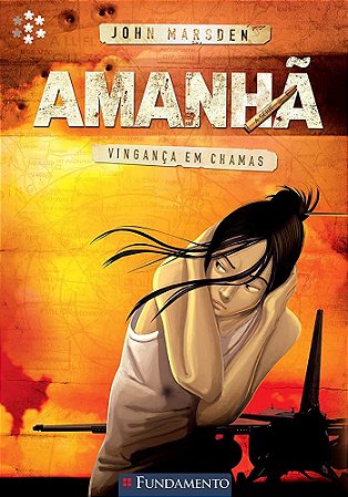 Amanhã - Vol. 05 - Vingança em Chamas