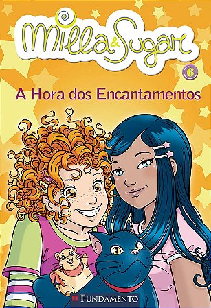 Milla e Sugar 6 - A Hora dos Encantamentos