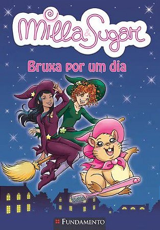 Milla e Sugar - Bruxa por um Dia