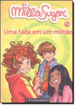 Milla e Sugar 2 - Uma Fada em Um Milhão