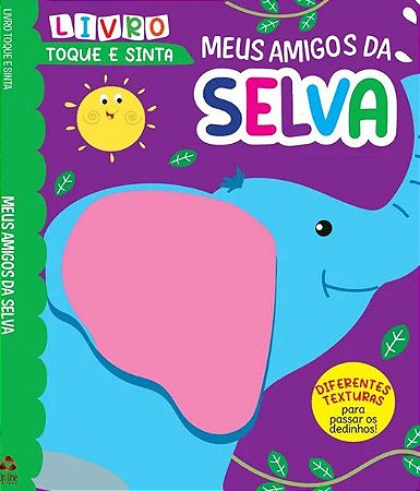 Livro Toque e Sinta - Meus Amigos da Selva