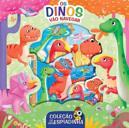 Dê Uma Espiadinha - Os Dinos Vão Navegar