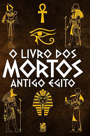 O Livro dos Mortos - Antigo Egito