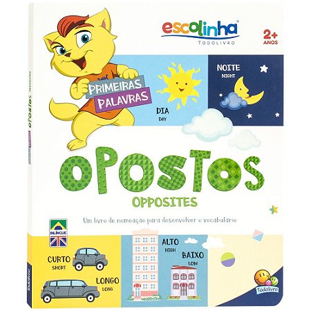 Escolinha Todol. - Primeiras Palavras - Bilíngue - Opostos