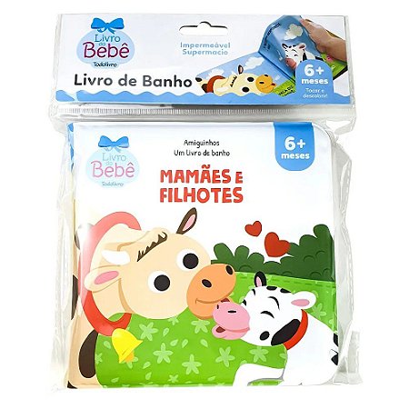 Amiguinhos - Um Livro de Banho - Mamães e Filhotes
