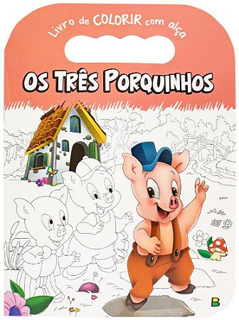 Livro de Colorir com Alça - Os Três Porquinhos