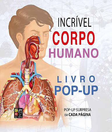 Livro Pop-Up - Incrível Corpo Humano