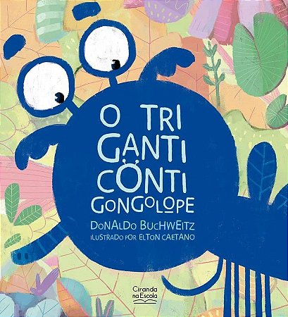 Literatura Infantil - O Triganticontigongolope
