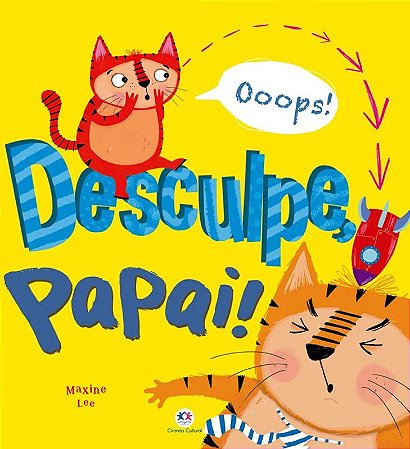 Lit. Infantil - Histórias Emocionantes - Desculpe, Papai