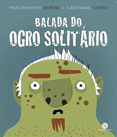 Literatura Infantil - Balada do Ogro Solitário