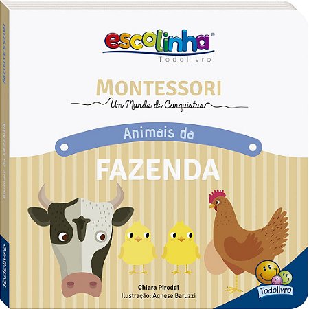 Escolinha - Montessori - Meu Prim. Liv. - Animais da Fazenda