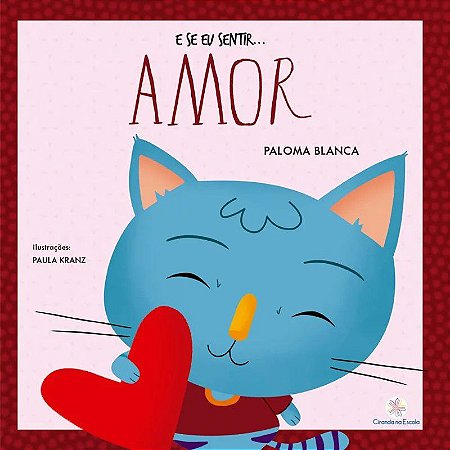 Literatura Infantil - E Se Eu Sentir... Amor