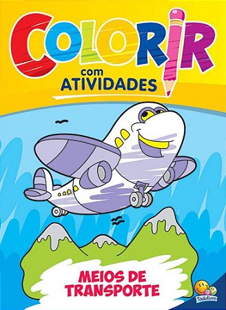 Colorir com Atividades - Meios de Transporte