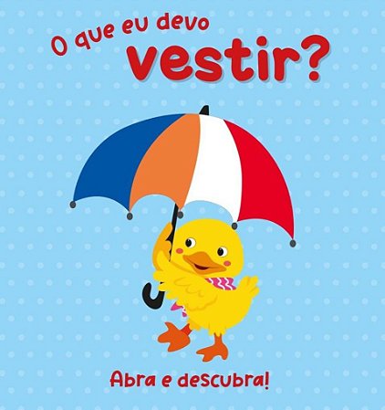 Abra e Descubra - O Que Eu Devo Vestir