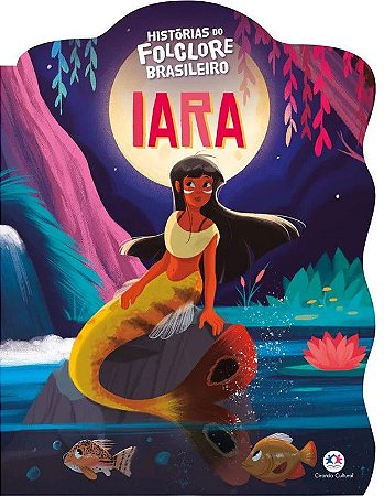Histórias do Folclore Brasileiro - Iara