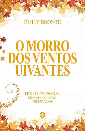O Morro dos Ventos Uivantes - Edição Especial de 175 Anos