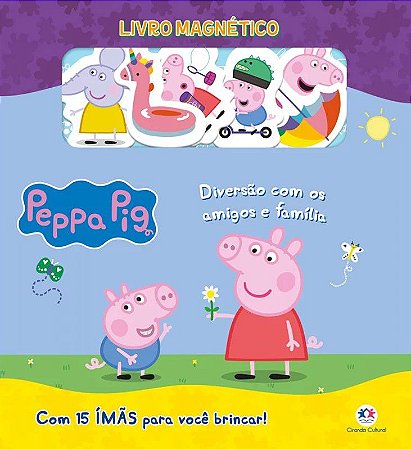 Livro Magnético - Peppa Pig - Diversão com Amigos e Família